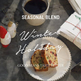 Seasonal Blend ［ Winter Holiday ］ ｜200g