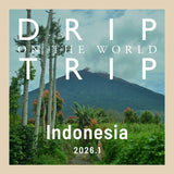 DRIP TRIP 今月の産地「インドネシア」｜200g